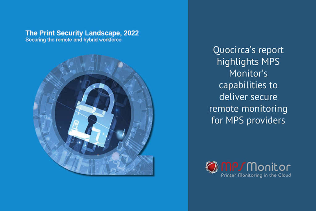 Le rapport de Quocirca met en évidence les capacités de MPS Monitor à fournir une surveillance à distance sécurisée pour les fournisseurs de MPS